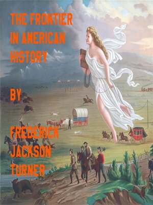 cover image of The Frontier In American History by Frederick Jackson Turner